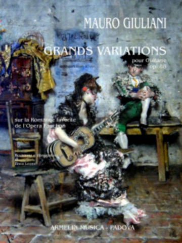 GIULIANI MAURO - GRANDS VARIATIONS SUR LA ROMANCE FAVORITE DE L'OPERA FANCHON OP.88 - GUITARE