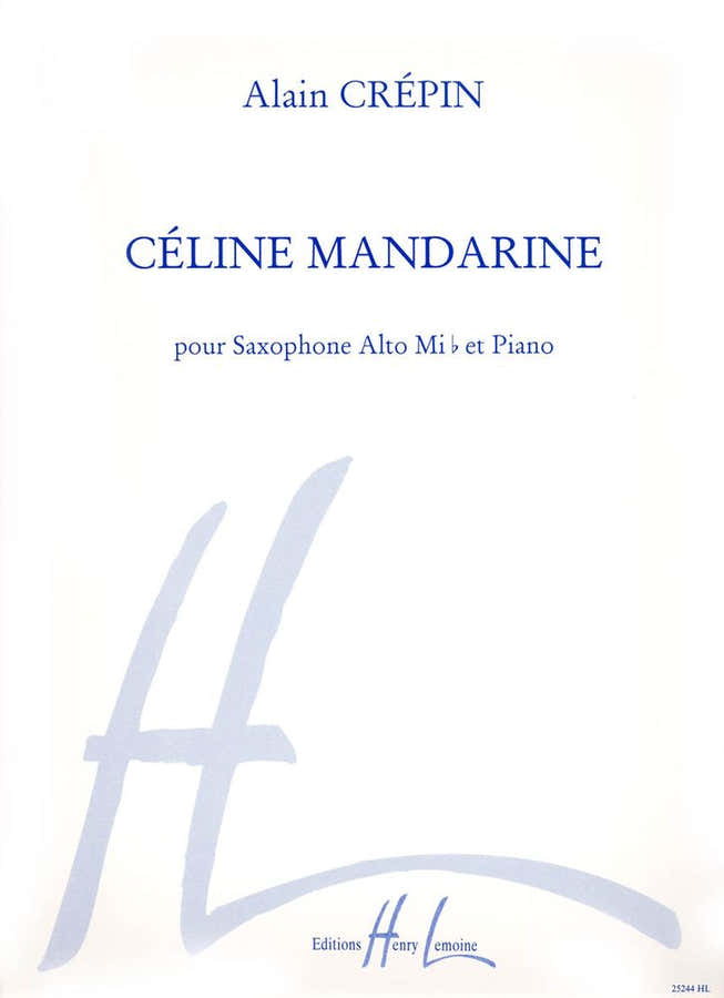 Crepin Alain - Celine Mandarine - Saxophone Mib Piano