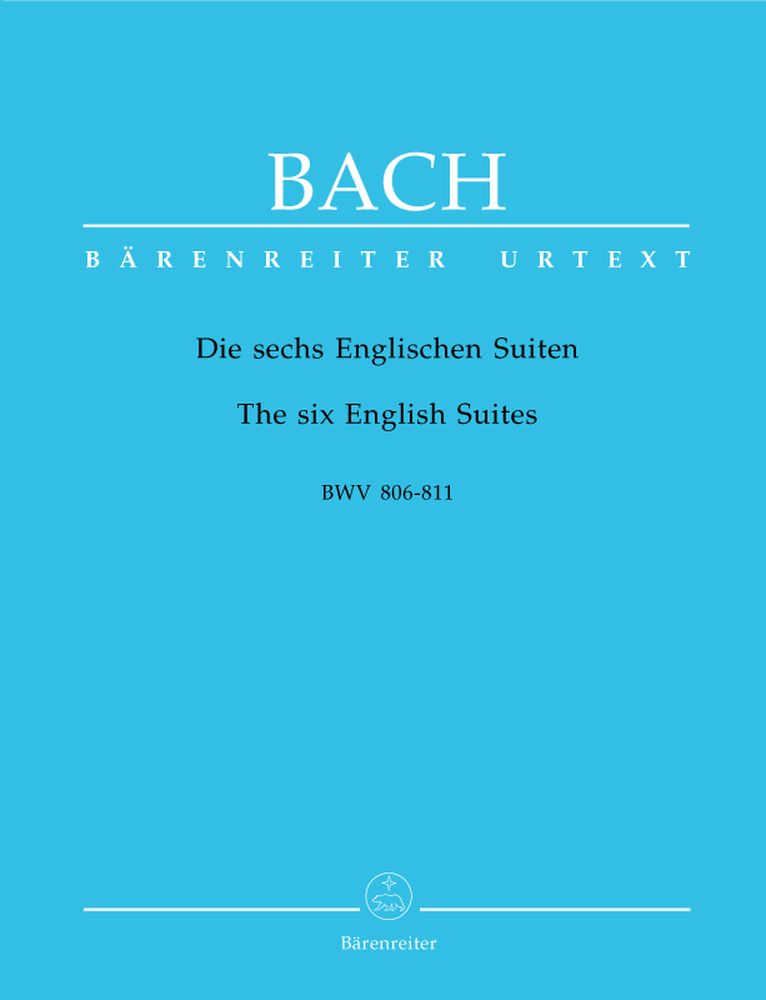 Barenreiter Bach J.S. - The Six English Suites BWV 806-811 - Clavecin