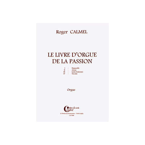 Calmel - Livre D'orgue De La Passion - Orgue
