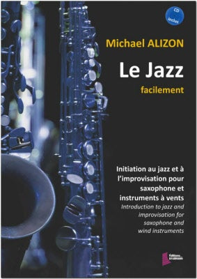 ALIZON MICHAEL - LE JAZZ FACILEMENT - SAXOPHONE