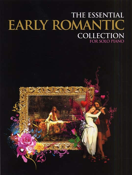 THE ESSENTIAL EARLY ROMANTIC COLLECTION - PIANO SOLO