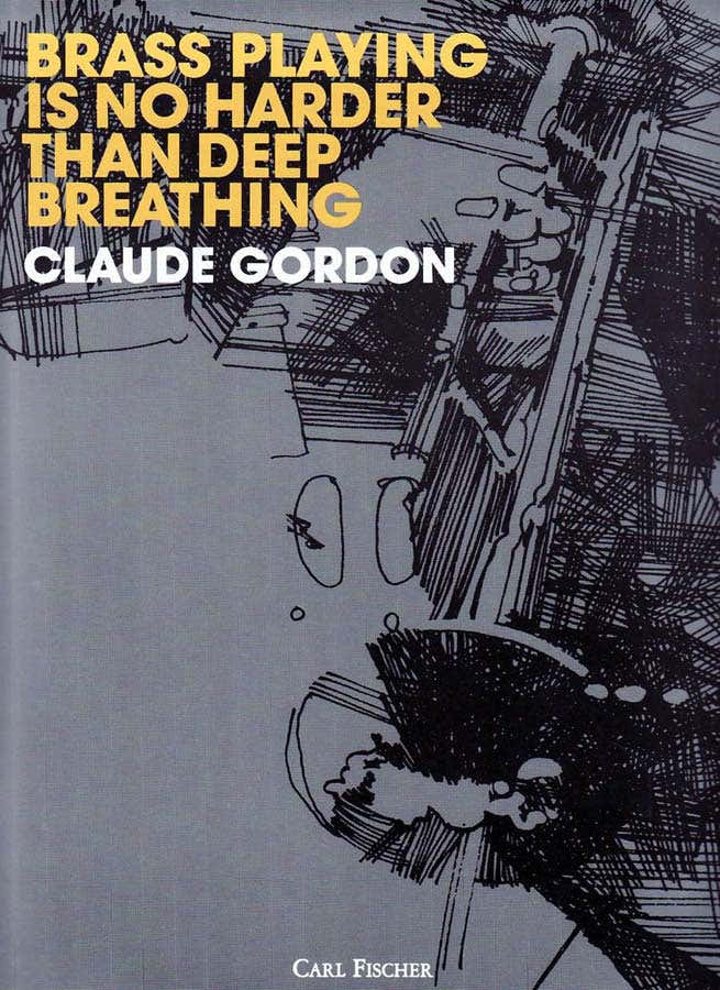 Gordon Claude - Brass Playing Is No Harder Than Breathing