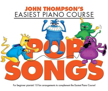 El curso de piano más fácil de John Thompson: canciones pop