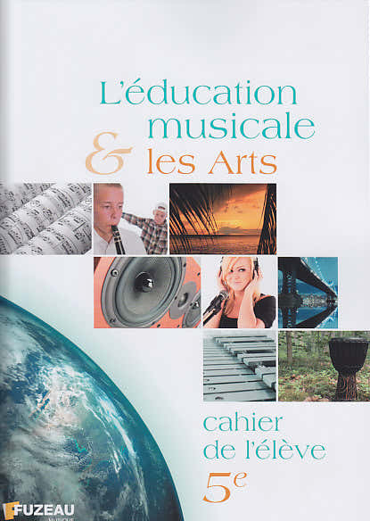 Fuzeau La educación musical y las artes, cuaderno del alumno 5Eme