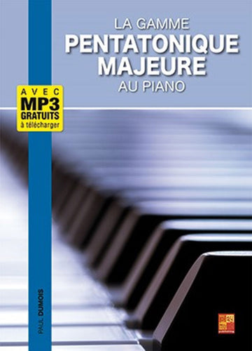 Paul Dumois - La Gamme Pentatonique Majeure Au Piano