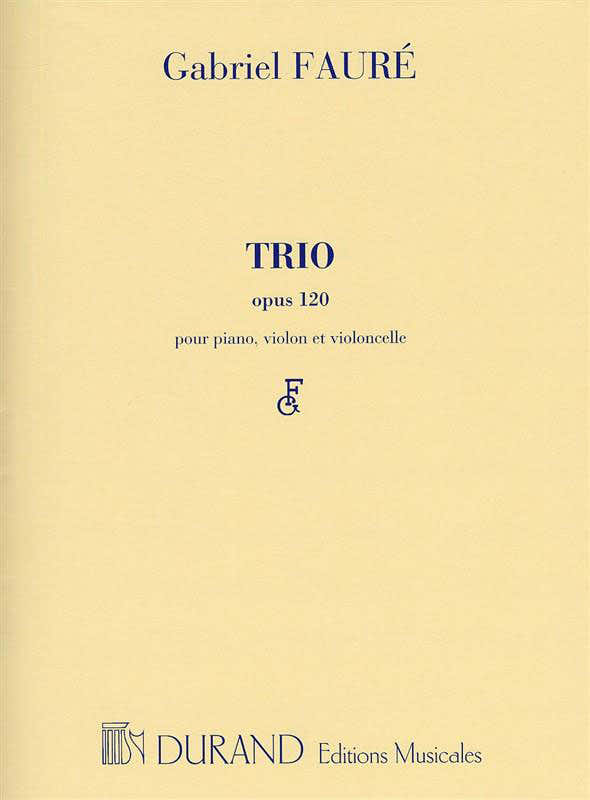 Faure - Trio Op 120 - Violon Violoncelle Et Piano
