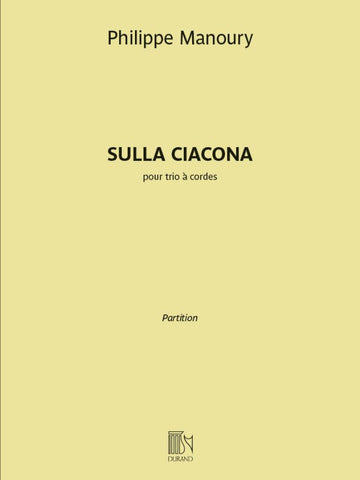 MANOURY PHILIPPE - SULLA CIACONA - TRIO A CORDES