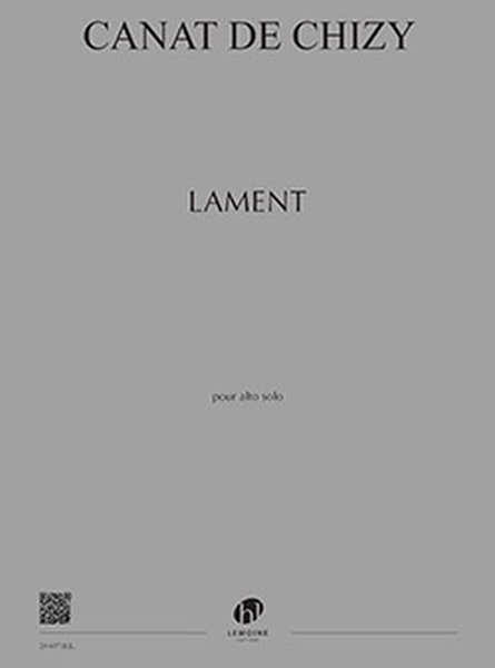 Lemoine Canat De Chizy Edith - Lament - Alto