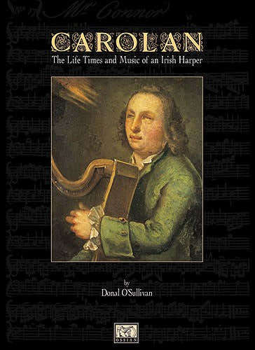 O'sullivan Donal - Carolan - The Life Times And Music Of An Irish Harper - Harp