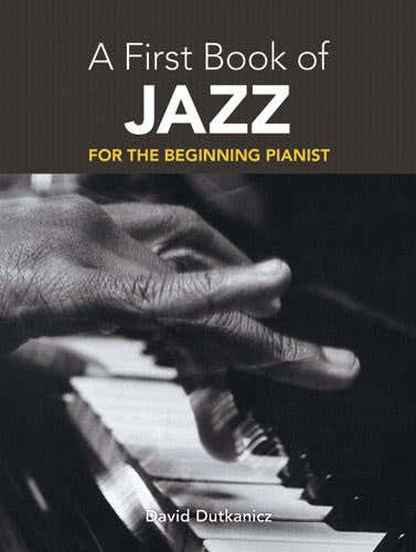 Dutkanicz David A First Book Of Jazz 21 Arrangements Begin - Piano Solo