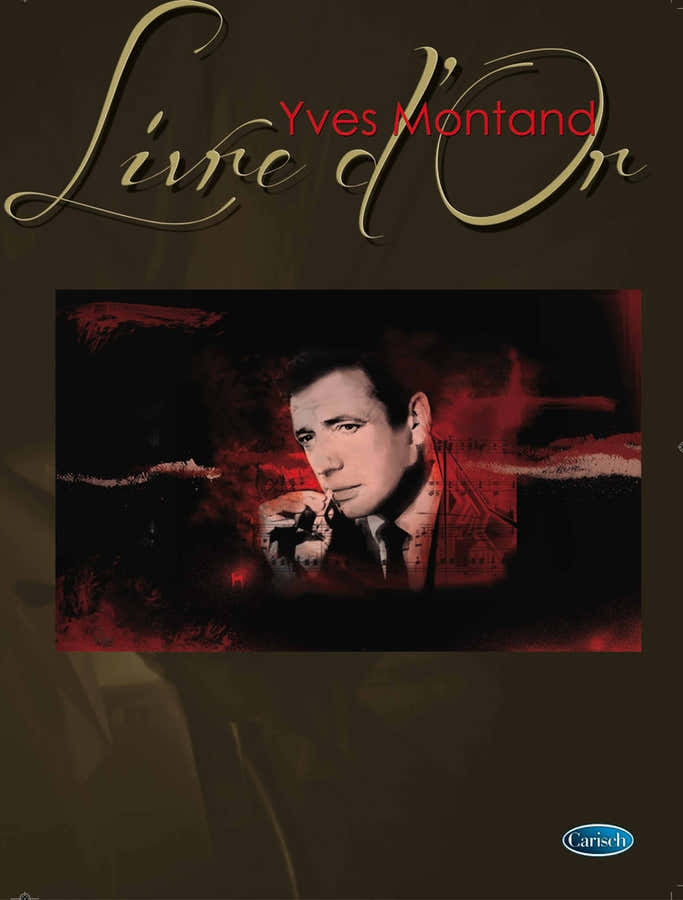 MONTAND YVES - LIVRE D'OR - PIANO CHANT
