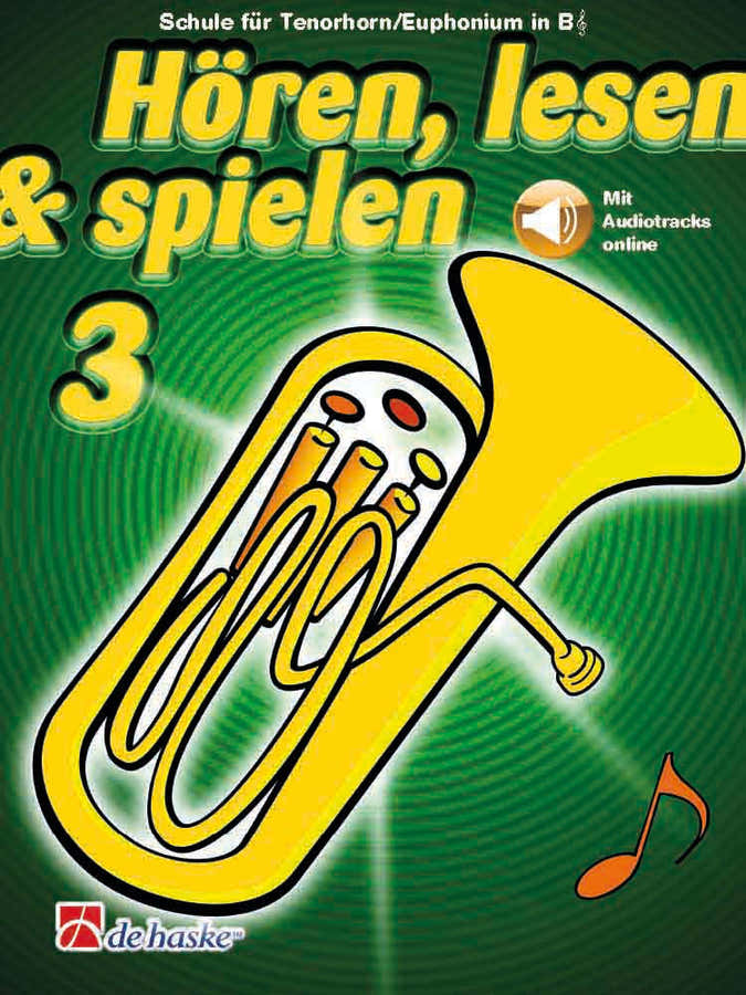 Hören lesen & spielen 3 Tenorhorn/Euphonium B TC