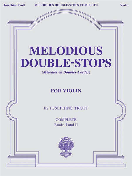Trott Josephine - Melodious DOUBLE-stops Complete For Violin - Books I And II - Violin