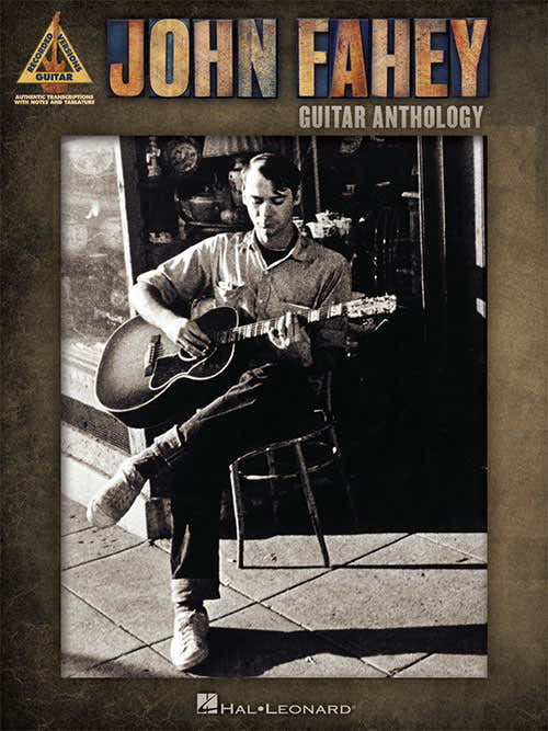 John Fahey Guitar Anthology - Guitar Recorded Versions